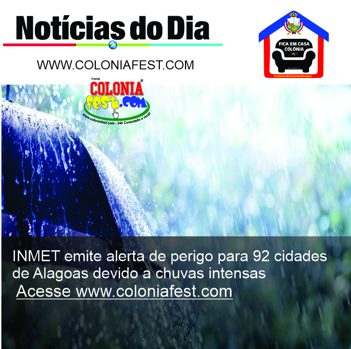 Inmet Emite Alerta De Perigo Para Cidades De Alagoas Devido A Chuvas Intensas Coloniafest