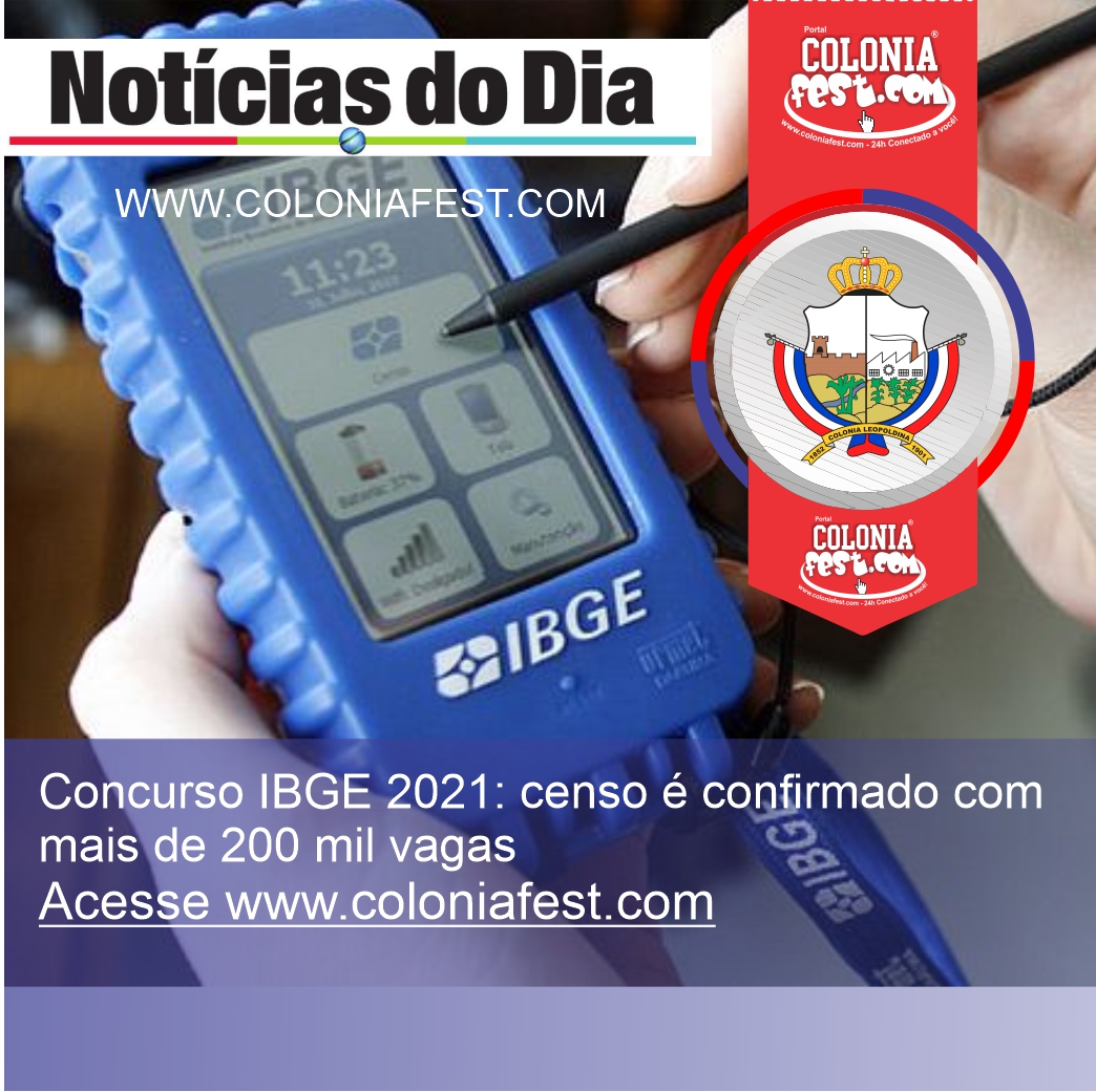 Concurso Ibge 2021 Censo é Confirmado Com Mais De 200 Mil Vagas Coloniafestcom 3276